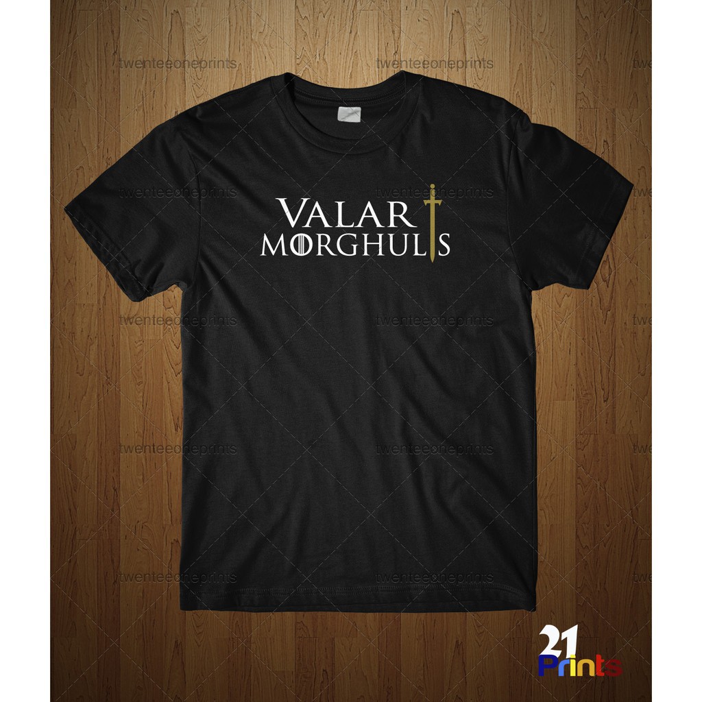 Áo thun nam nữ Valar Morghulis Game of Thrones cực chất