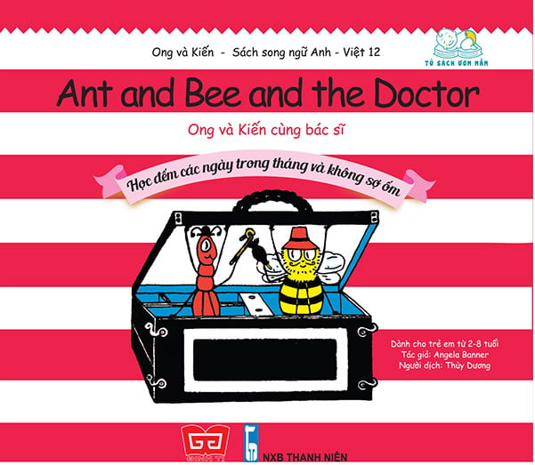 Sách Ong Và Kiến 12 - Ant And Bee And The Doctor - Ong Và Kiến Cùng Bác Sĩ - Học Đếm Các Ngày Trong Tháng Và Không Sợ Ốm