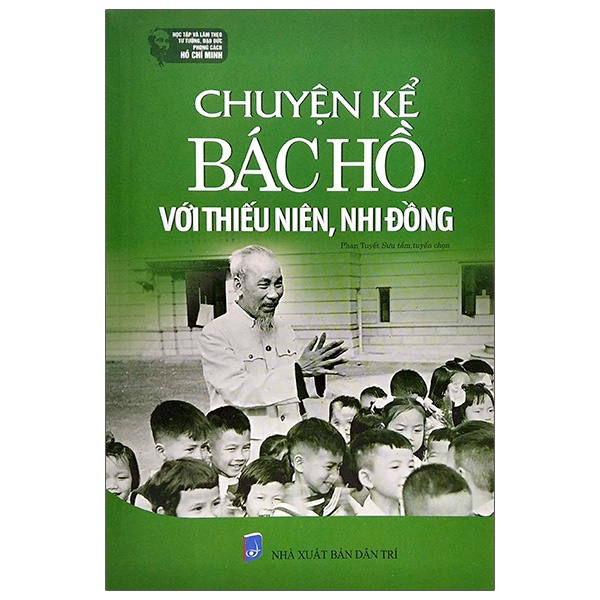 Sách Chuyện Kể Bác Hồ Với Thiếu Niên, Nhi Đồng (Tái Bản)