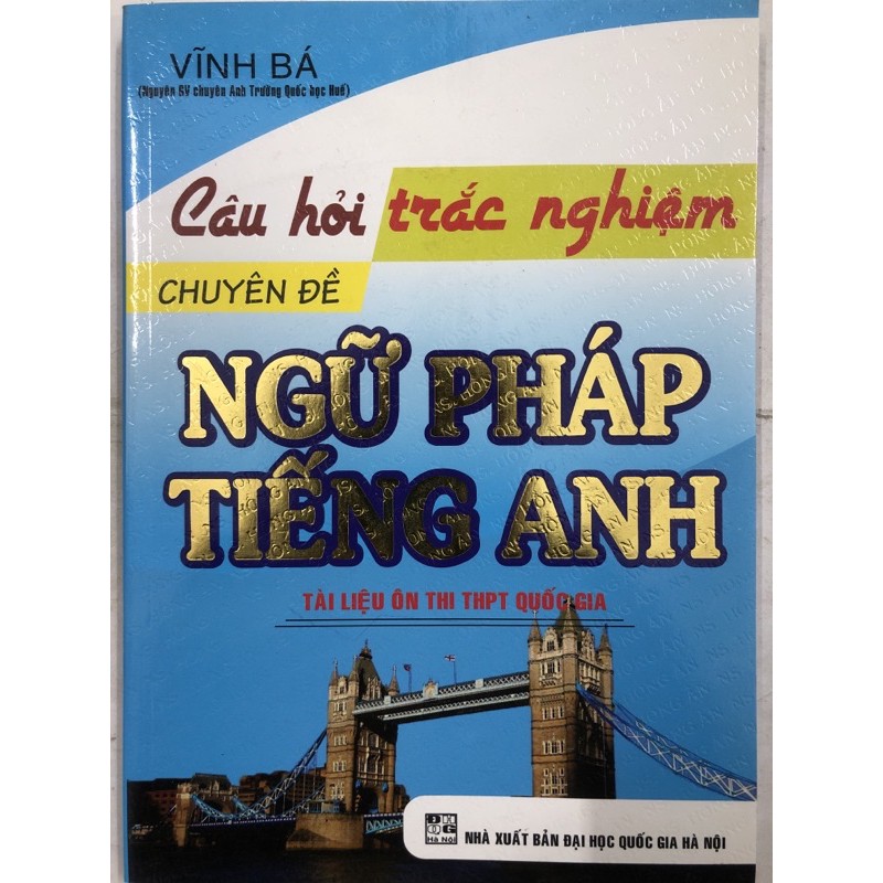 Sách - Câu hỏi trắc nghiệm chuyên đề Ngữ pháp Tiếng Anh