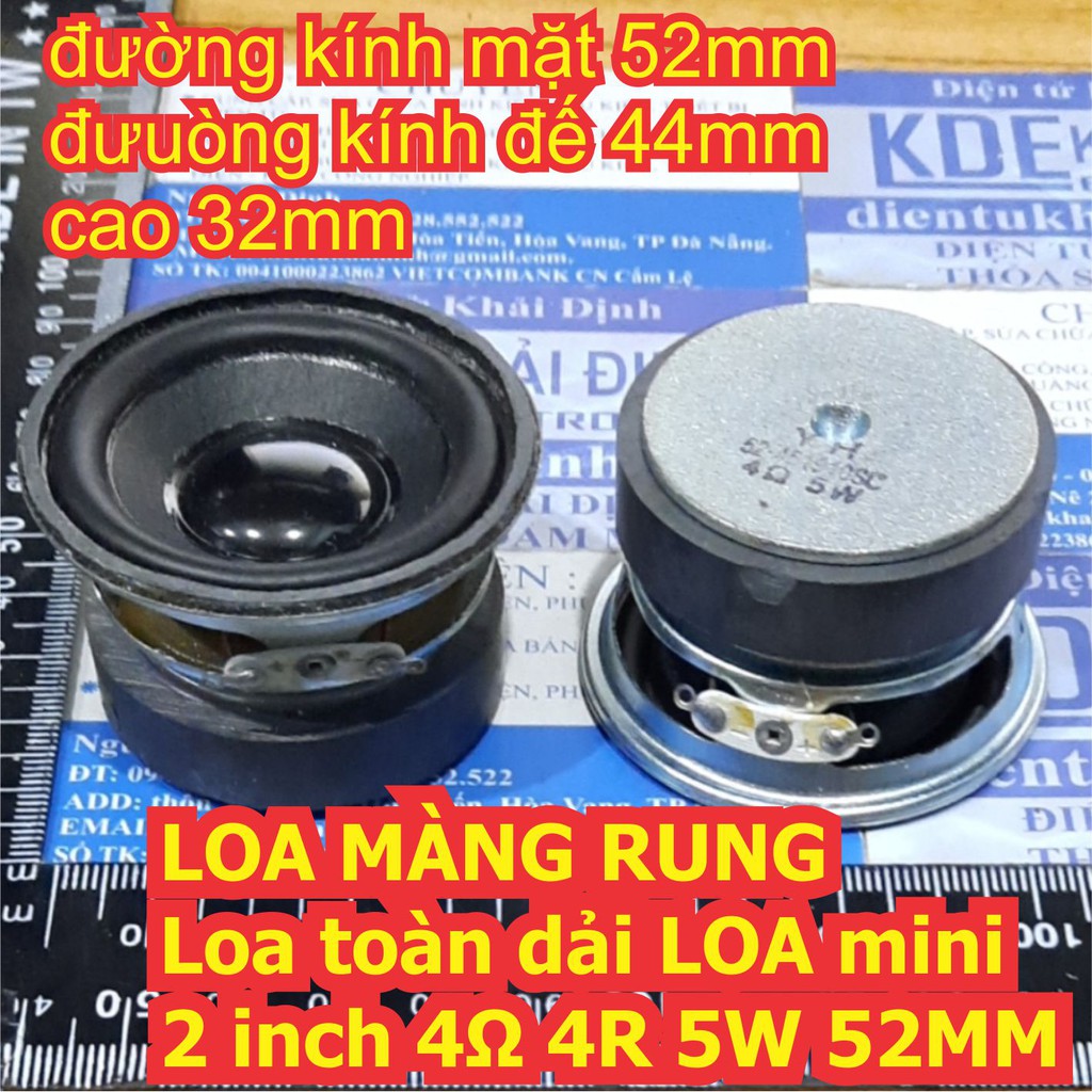 LOA MÀNG RUNG Loa toàn dải mini 2 inch 4Ω 4R 5W phi 52mm cao 32mm kde7680