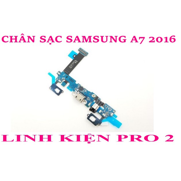 CHÂN SẠC SAMSUNG A7 2016