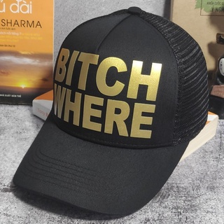 Mũ Hiphop Nón Hiphop Thời Trang Bitch Where vàng cao cấp 2021