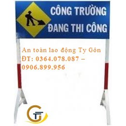 BIỂN BÁO CÔNG TRƯỜNG ĐANG THI CÔNG