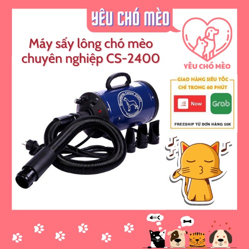 Máy Sấy Lông Chó Mèo Chuyên Nghiệp CS2400 - Tặng sữa tắm SOS 530 ml