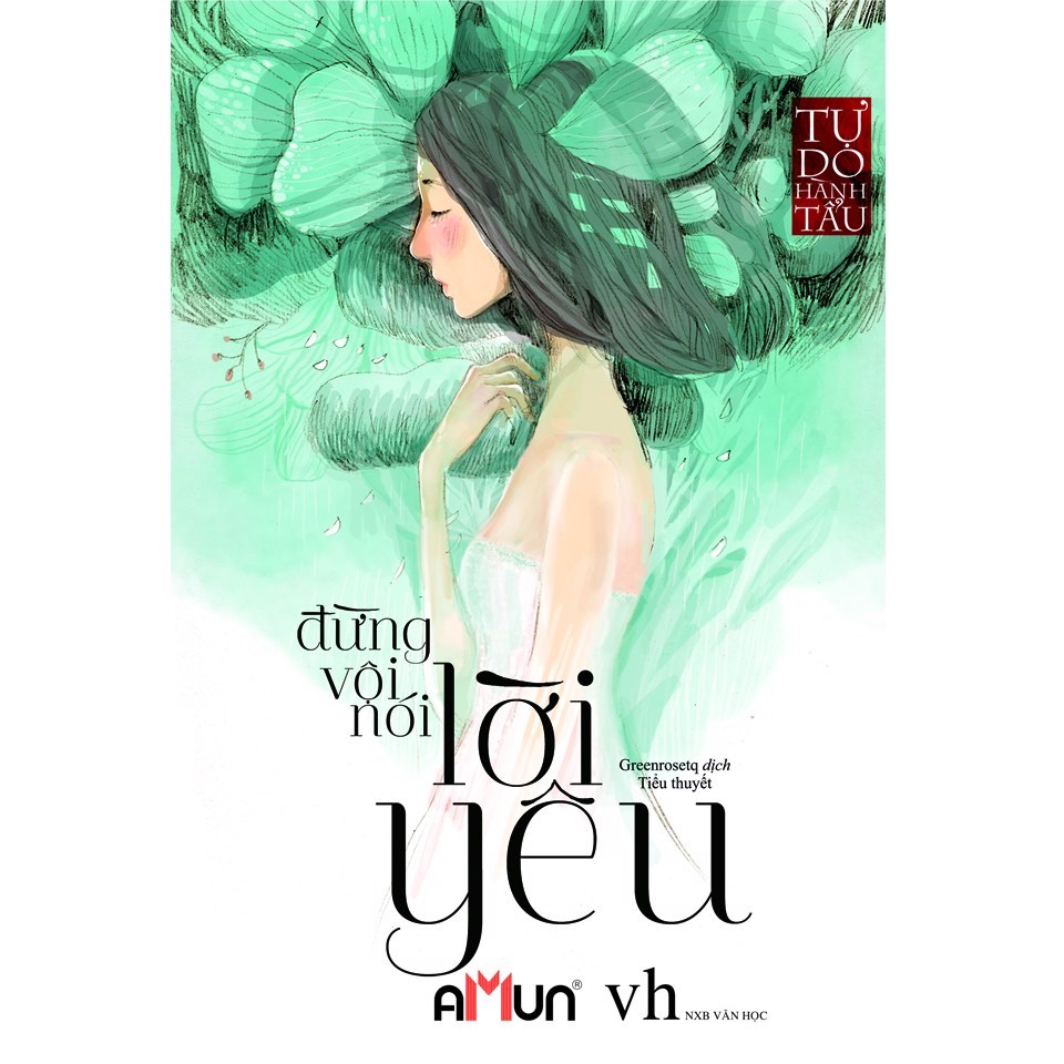 SÁCH - Đừng vội nói lời yêu ( Tự Do Hành Tẩu )