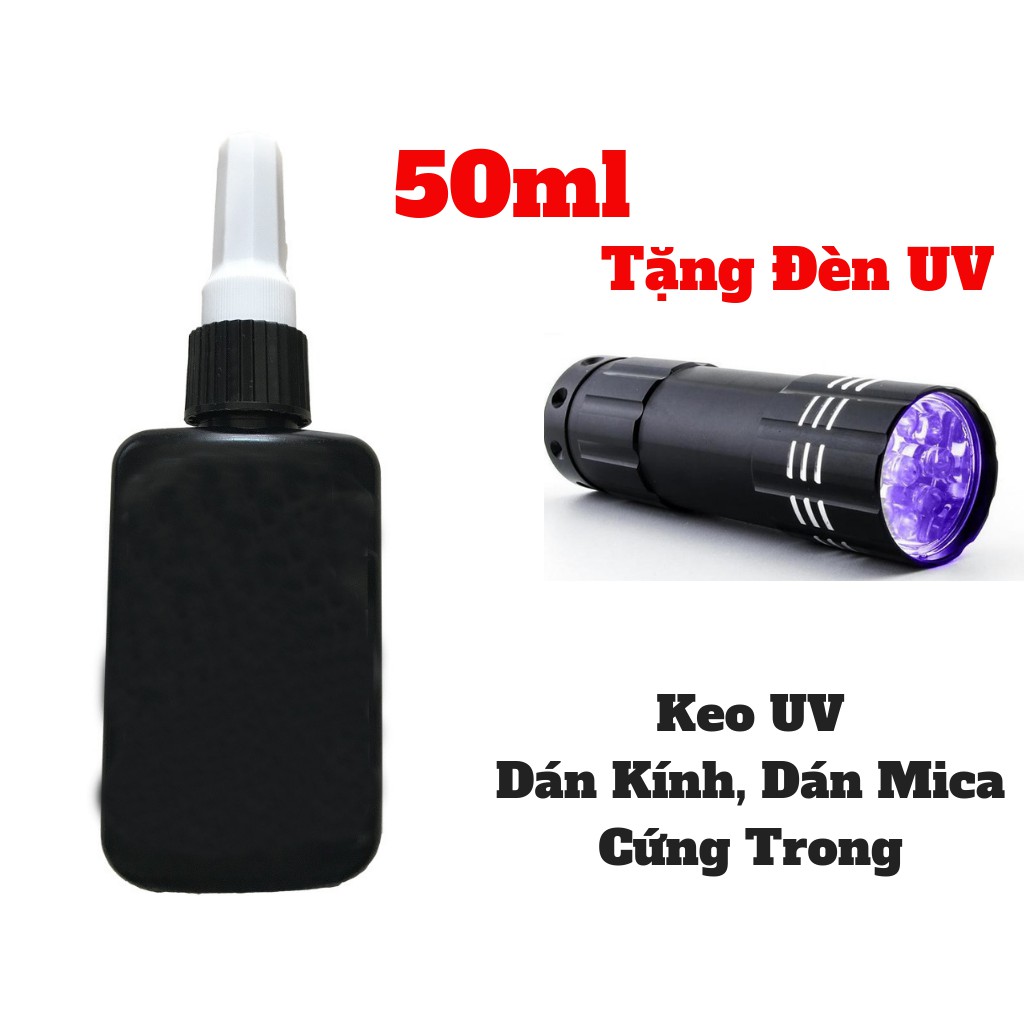 Keo UV Cứng Dán Kính ,Dán Mica Trong Suốt 50ml- Tặng Kèm Đèn UV