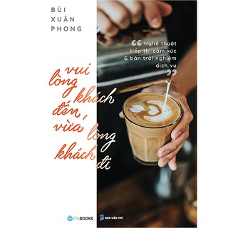 SÁCH - Vui lòng khách đến, vừa lòng khách đi