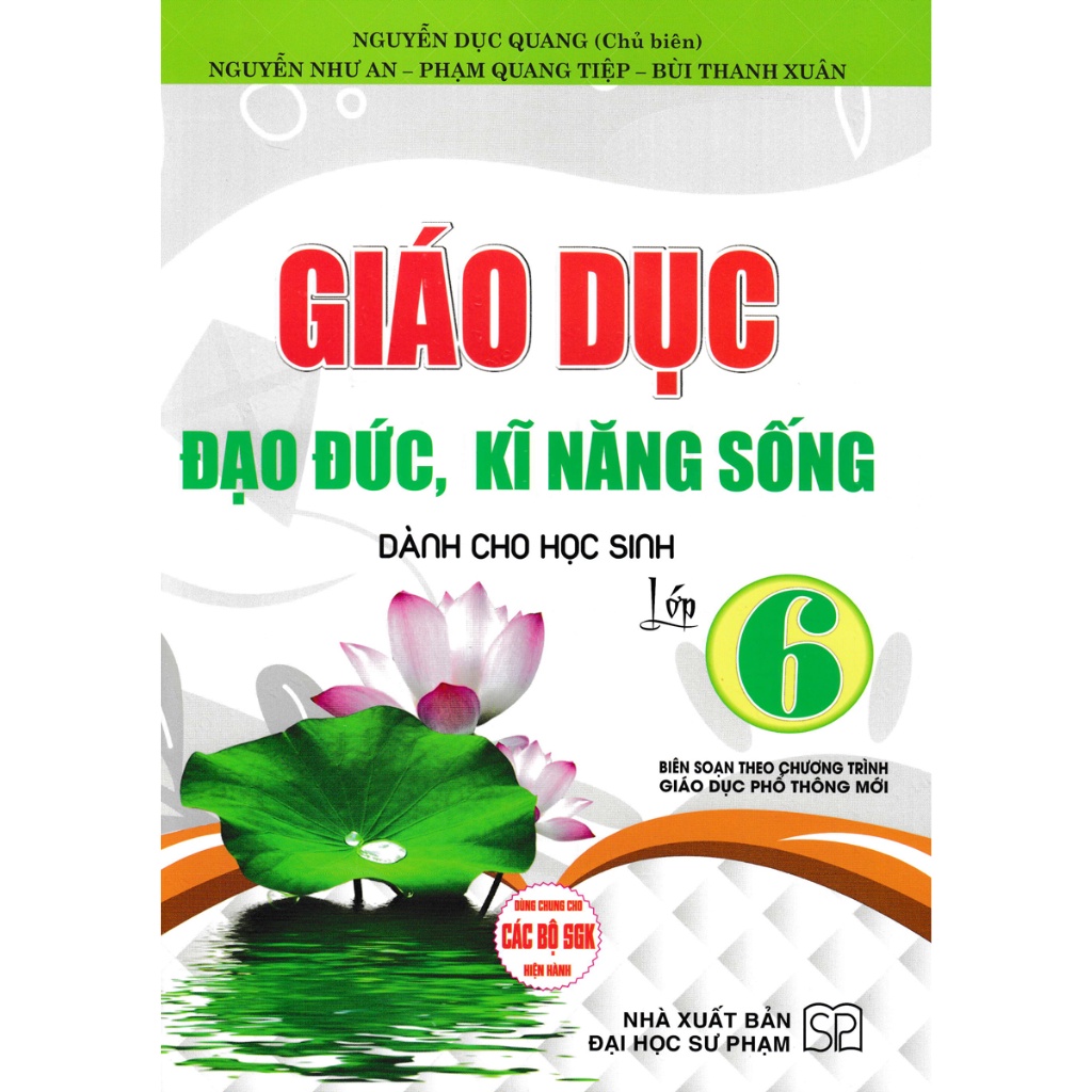 Sách - Giáo Dục Đạo Đức, Kĩ Năng Sống Dành Cho Học Sinh Lớp 6 (Biên Soạn Theo Chương Trình GDPT Mới)