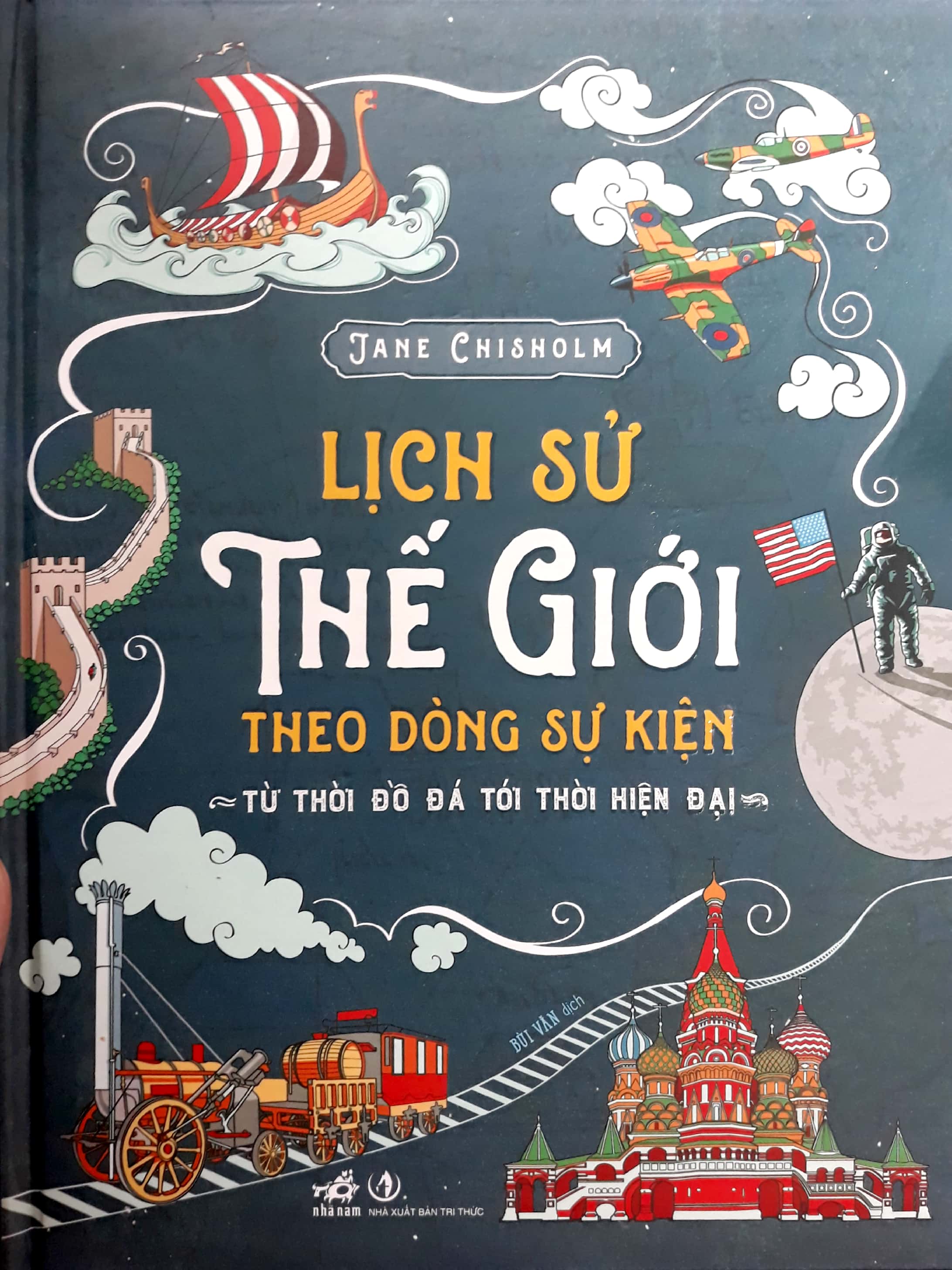 Sách - Lịch Sử Thế Giới Theo Dòng Sự Kiện - Từ Thời Đồ Đá Tới Thời Hiện Đại