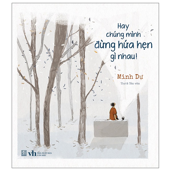 Sách Hay Chúng Mình Đừng Hứa Hẹn Gì Nhau