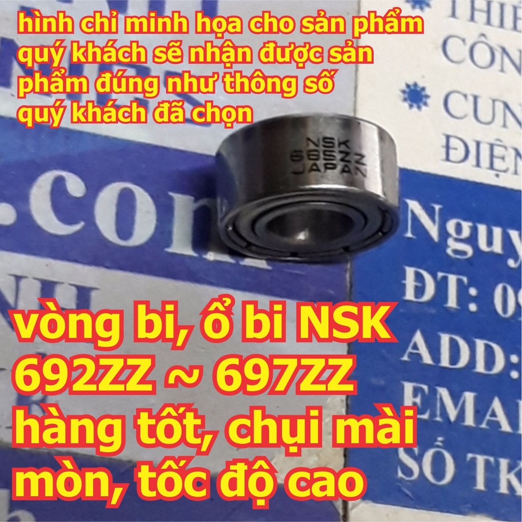 vòng bi, ổ bi, bạc đạn NSK 692ZZ 693ZZ 694ZZ 695ZZ 696ZZ 697ZZ 698ZZ 699ZZ hàng tốt, chụi mài mòn, tốc độ cao kde6000