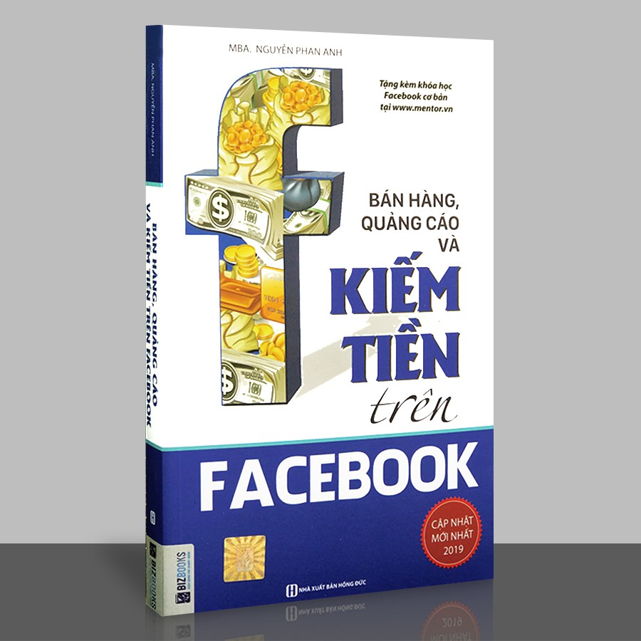 Sách - Bán hàng, quảng cáo và kiếm tiền trên Facebook (Tái bản 2018)