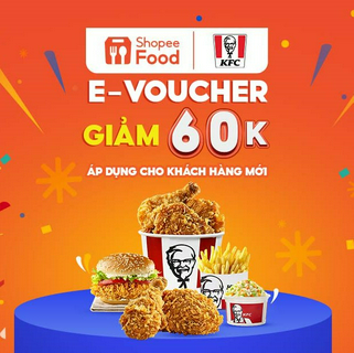 [E-voucher] Mã giảm giá 60K khi đặt KFC trên ShopeeFood tại ứng dụng Shopee cho Khách Hàng Mới