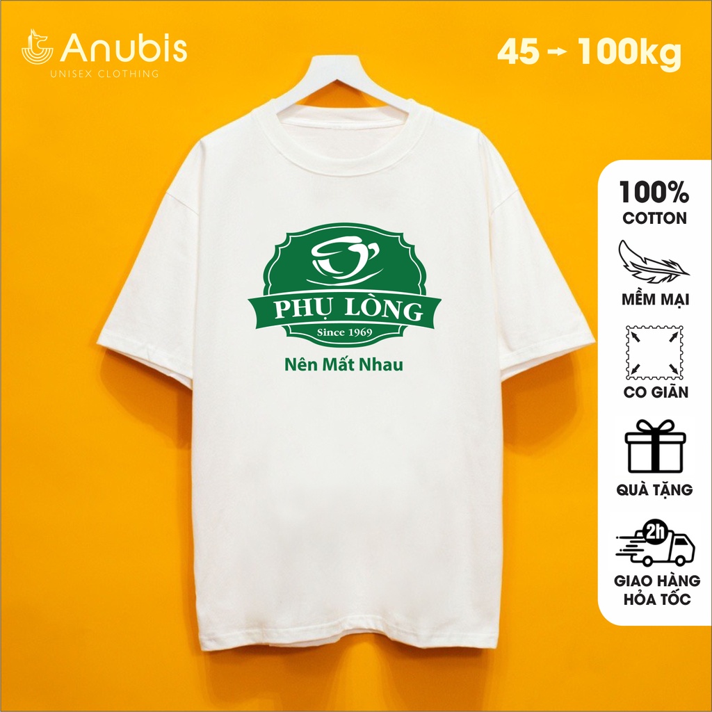 Áo Thun Phụ Lòng Nên Mất Nhau (Phúc Long Tea) | Anubis Store