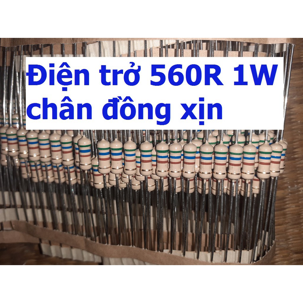 20 điện trở 560R 560ohm 1W hàng xịn