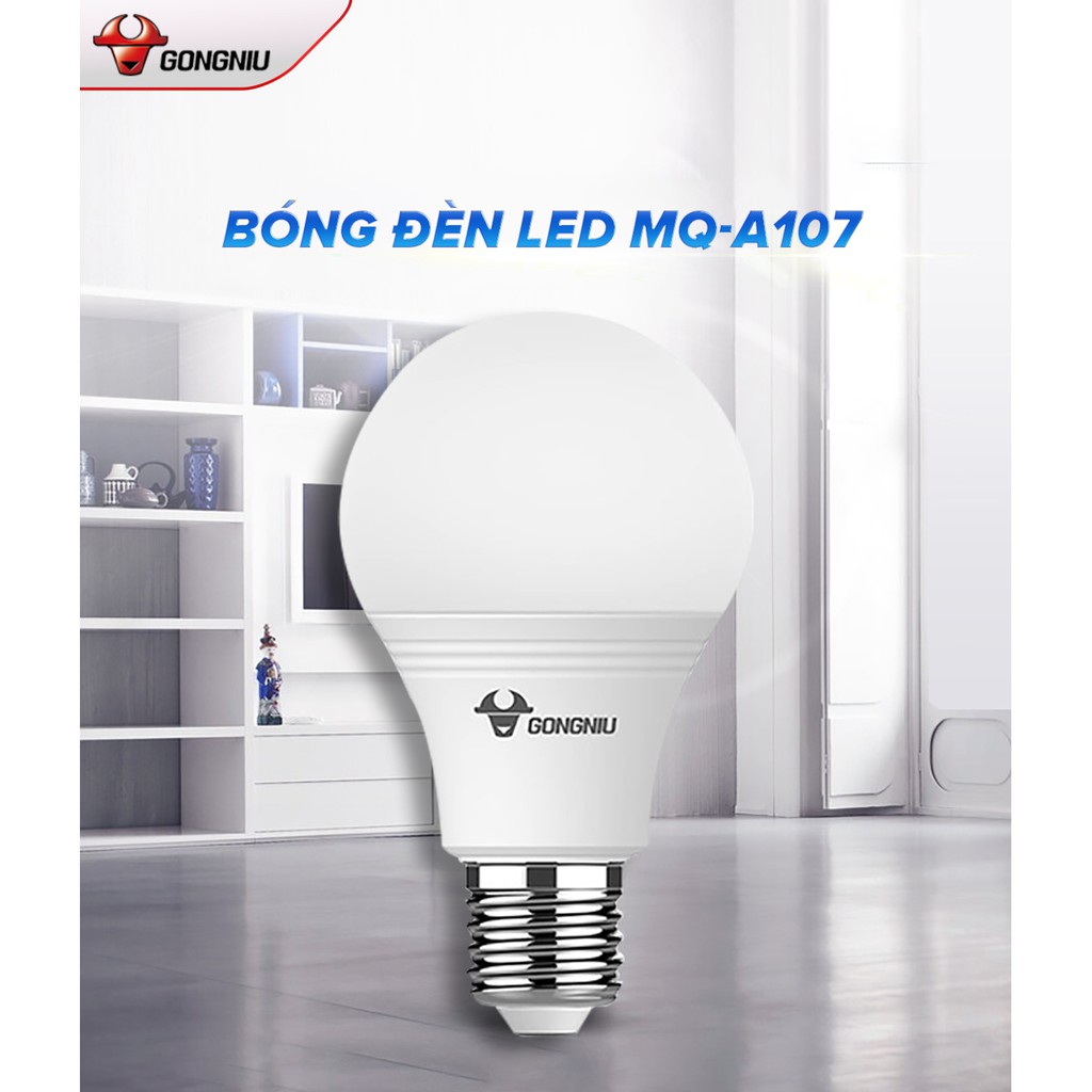 Bóng đèn LED Bulb Gongniu MQ-A107 - Công suất 7W - Hàng chính hãng 100% Bảo hành toàn quốc 2 năm