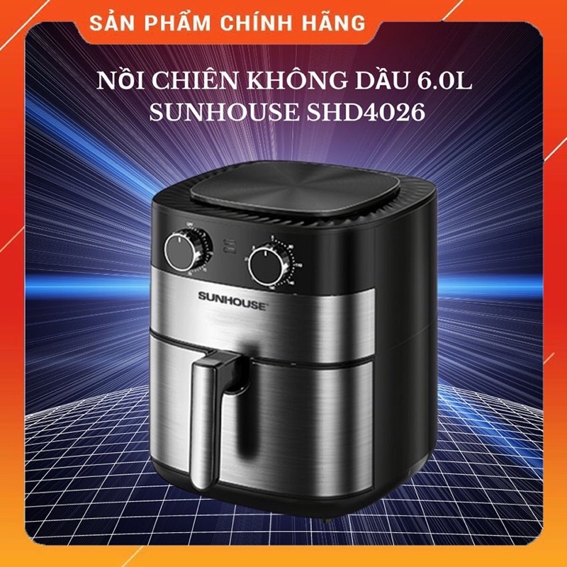 [Mã ELHADEV giảm 4% đơn 300K] nồi chiên không dầu 6L SUNHOUSE SHD4026 hàng chính hãng giá tốt