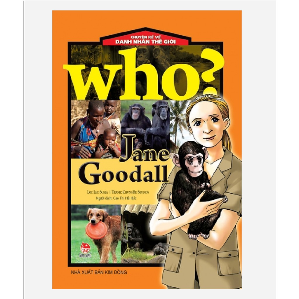 Sách – Who? Chuyện Kể Về Danh Nhân Thế Giới JANE GOODALL