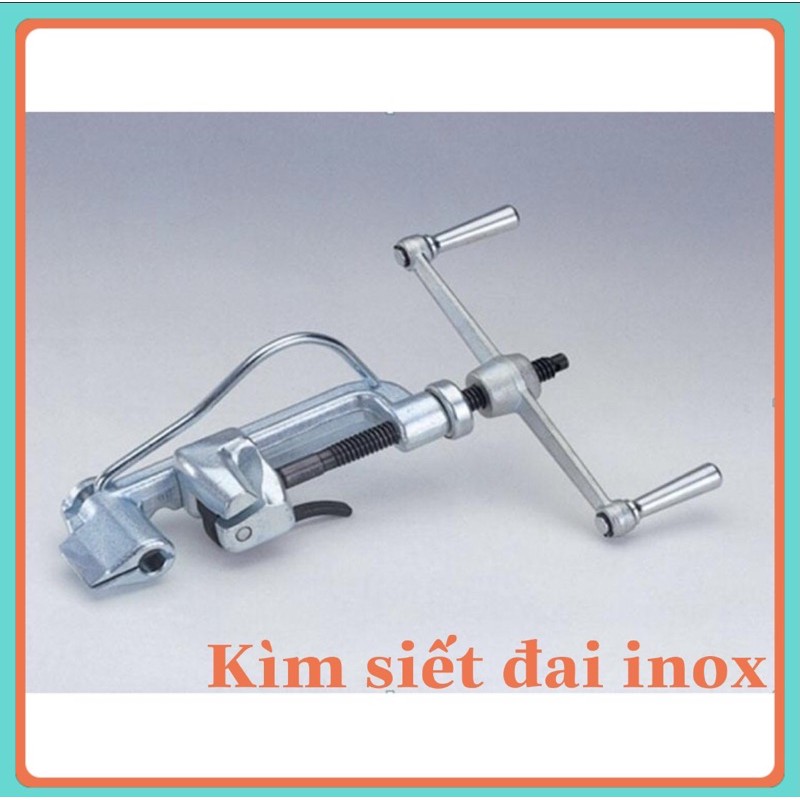 KÌM SIẾT ĐAI INOX