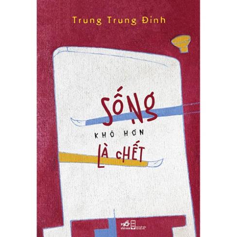 Sách - Sống khó hơn là chết ( Nhã Nam )