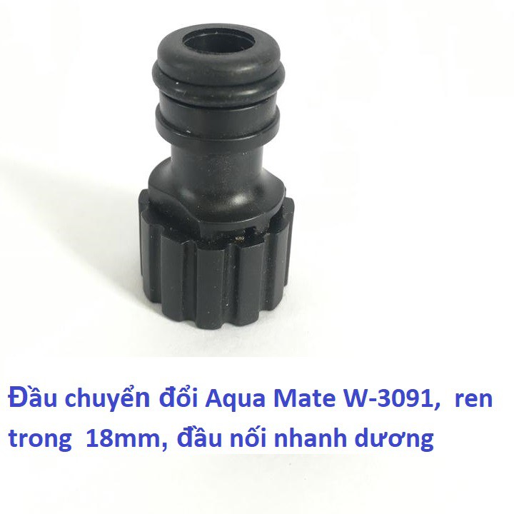 Đầu chuyển đổi Aqua Mate W-3091 , ren trong 18mm, đầu nối nhanh dương