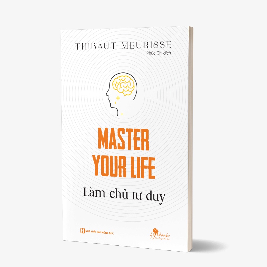 Sách - Master your life - Làm Chủ Tư Duy