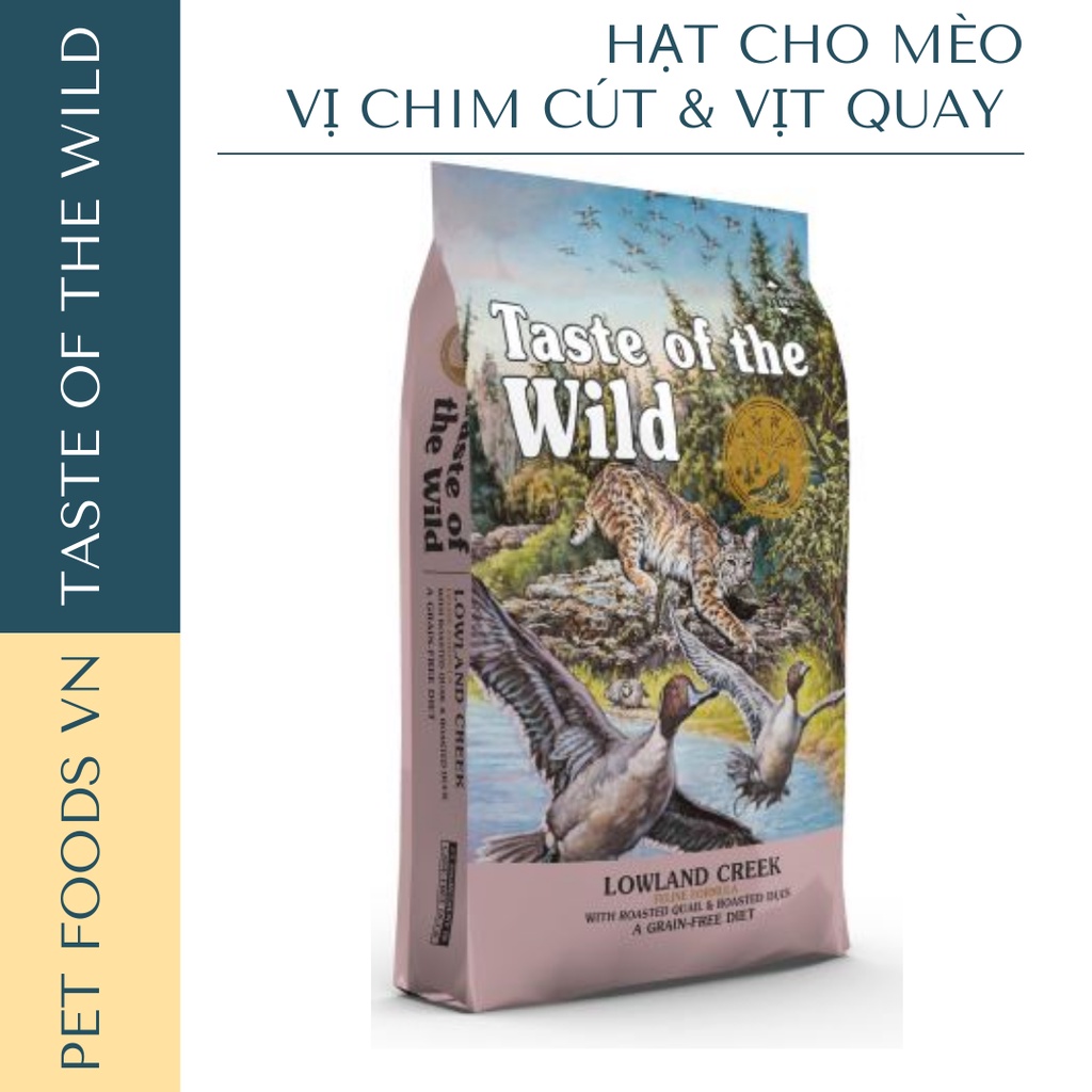 Hạt cho mèo TASTE OF THE WILD Lowland Creek 2kg vị Chim Cút và Vịt Quay