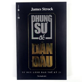 Sách - Phụng sự để dẫn đầu - James M. Strock