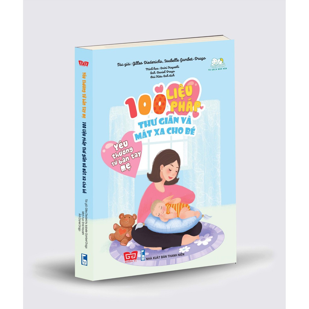 Sách: Yêu thương từ bàn tay mẹ - 100 liệu pháp thư giãn và mát xa cho bé