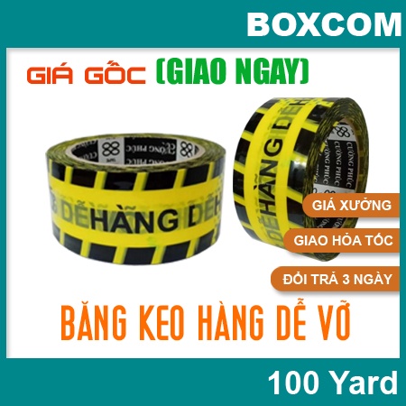 [HCM] - Băng keo hàng dễ vỡ (1 cuộn) 100 Yard