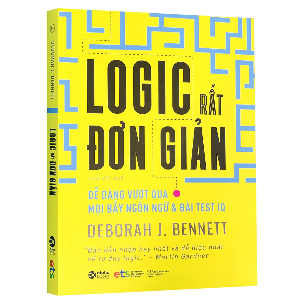 Sách - Logic Rất Đơn Giản - Dễ Dàng Vượt Qua Mọi Bẫy Ngôn Ngữ Và Bài Test IQ