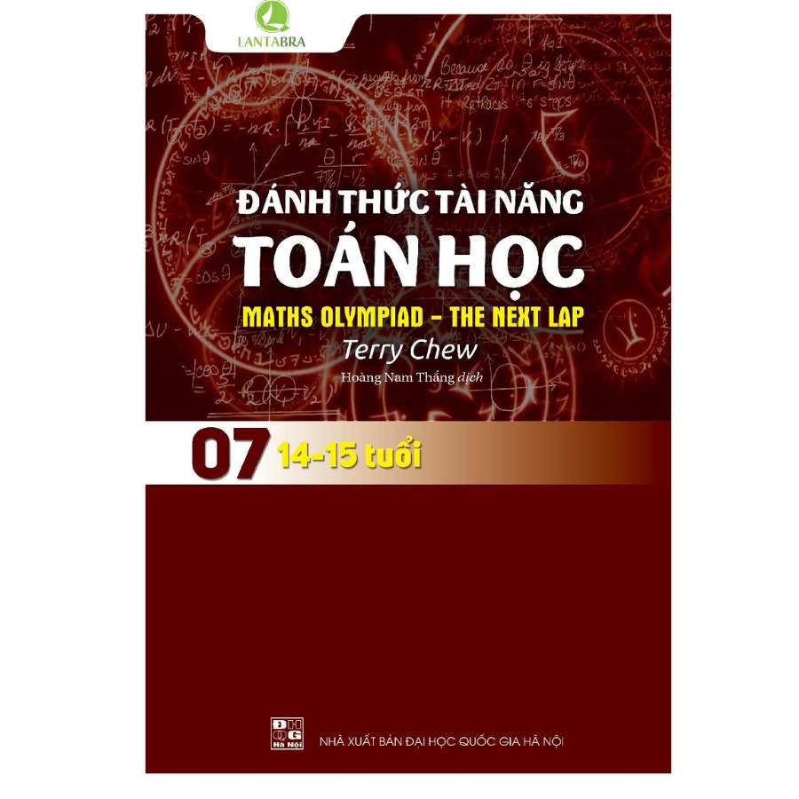 Sách - Toán học Singapore - Đánh thức tài năng toán học – Quyển 07 (14-15 Tuổi)