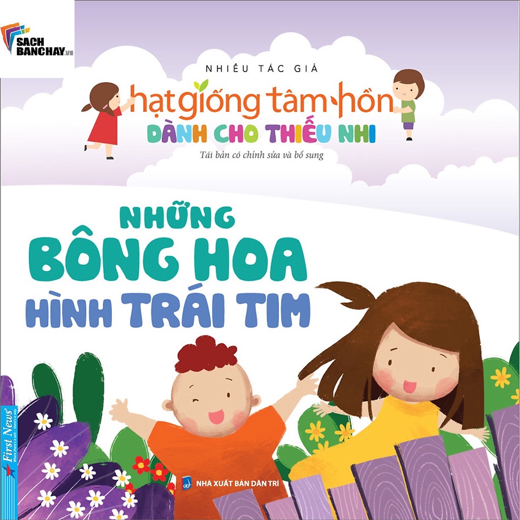 Sách - Truyện Thiếu Nhi Hạt Giống Tâm Hồn - Những Bông Hoa Hình Trái Tim (Tái Bản)