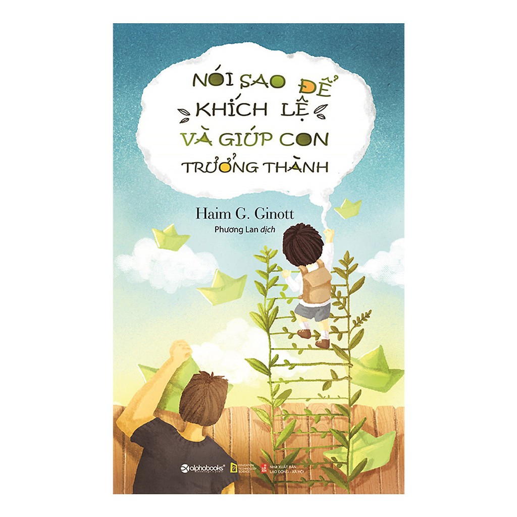 Sách - Nói Sao Để Khích Lệ Và Giúp Con Trưởng Thành [AlphaBooks]