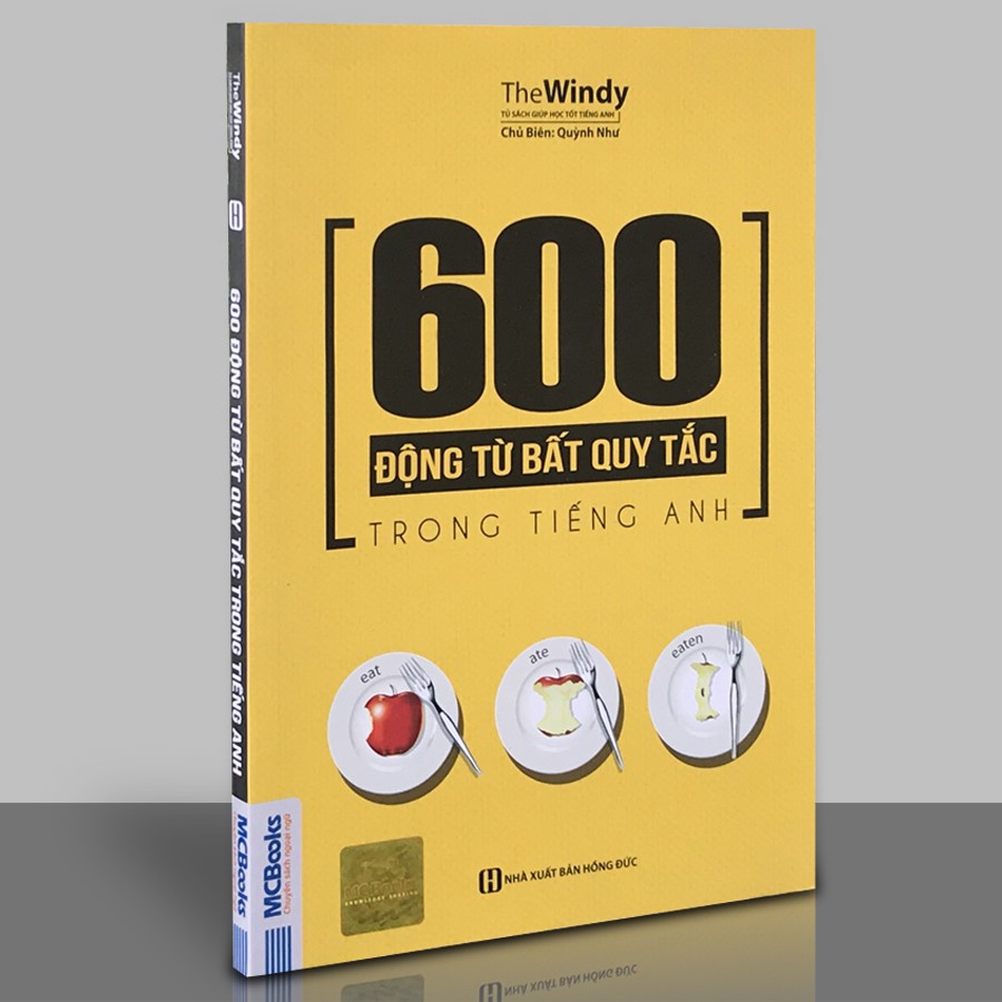 Sách - 600 Động Từ Bất Quy Tắc Trong Tiếng Anh Cho Người Học Ngữ Pháp Căn Bản