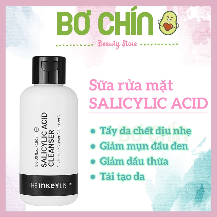 Sữa rửa mặt làm sạch sâu The INKEY LIST Salicylic Acid Cleanser 150ml
