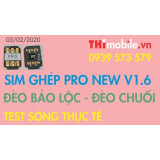 SIM GHÉP PRO NEW AUTO cho iPhone LOCK SE, 6S, 6S Plus trở lên (iOS 13 mới nhất và Sim 4G)