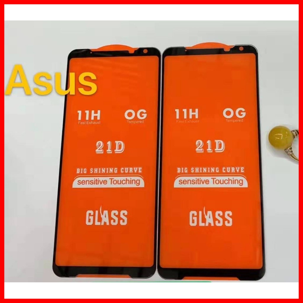 Cường lực Full màn 21D cho Asus ROG phone 2 / ROg phone 3 / Rog phone 5 6 Rogphone 7 ( tặng keo chống hở mép )