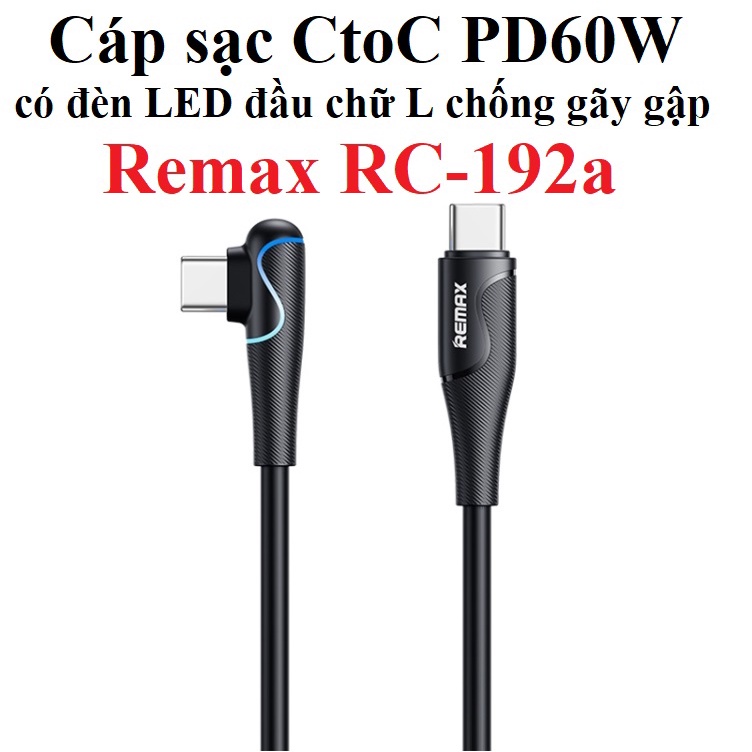 Cáp sạc C to C PD60W có đèn LED đầu chữ L chống gãy gập Remax RC192a