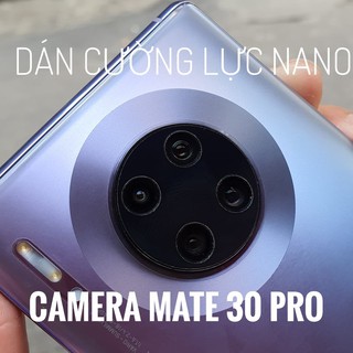Dán cường lực nano camera Huawei Mate 30 Pro