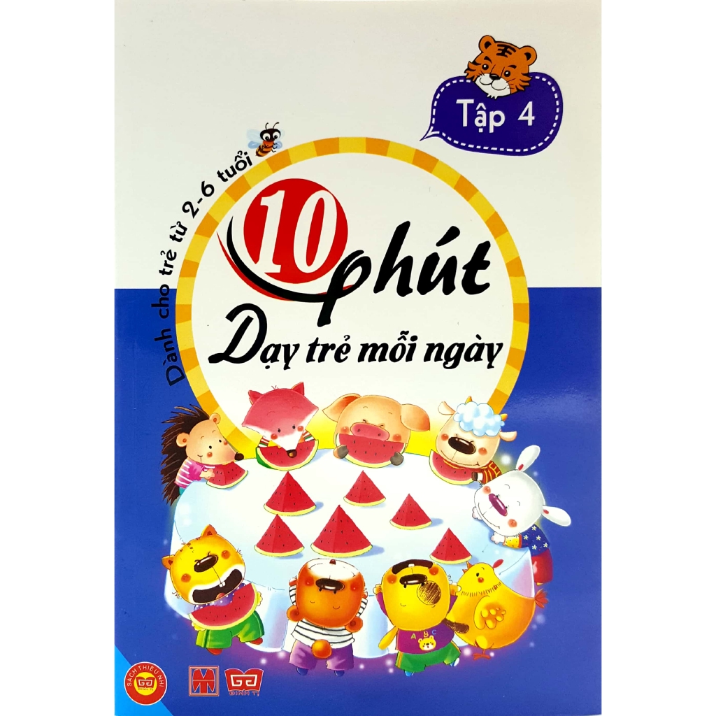 Sách - 10 Phút Dạy Trẻ Mỗi Ngày -Tập 4 - Dành Cho Trẻ Từ 2-6 Tuổi