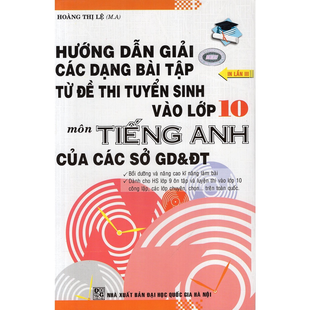Sách - Hướng dẫn giải các dạng bài tập từ đề thi tuyển sinh vào lớp 10 môn Tiếng Anh của các Sở GD & ĐT