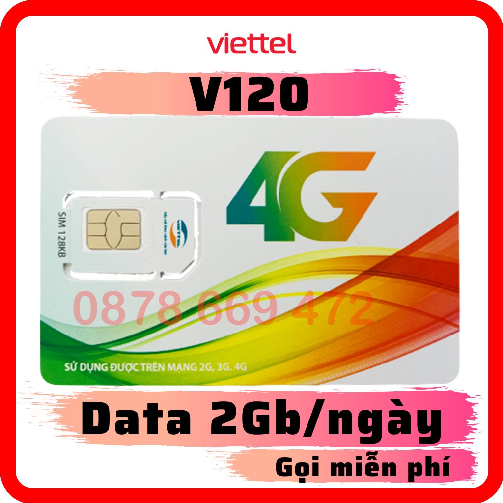 Sim 4G Viettel V120 2Gb/Ngày Giá Rẻ Trọn Gói 1 Năm