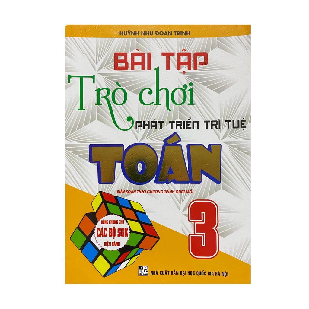 Sách - Bài tập và trò chơi phát triển trí tuệ Toán 3 (Dùng chung cho các bộ SGK hiện hành)