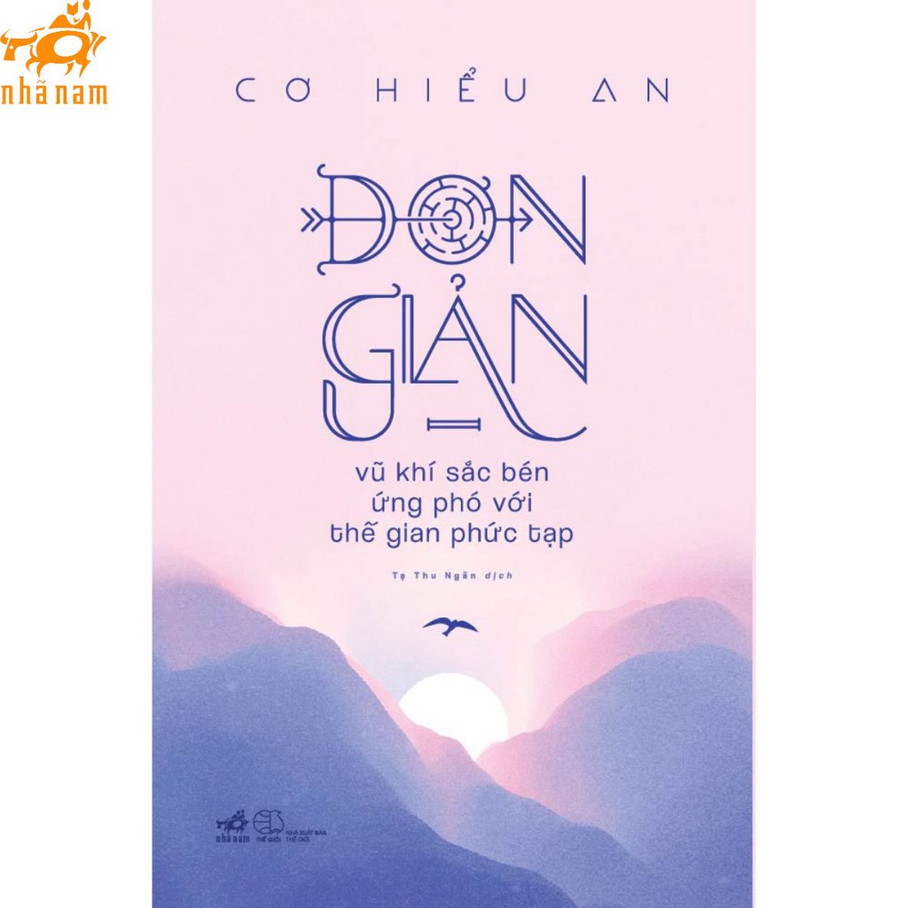 Sách - Đơn giản - Vũ khí sắc bén ứng phó với thế gian phức tạp (Nhã Nam)
