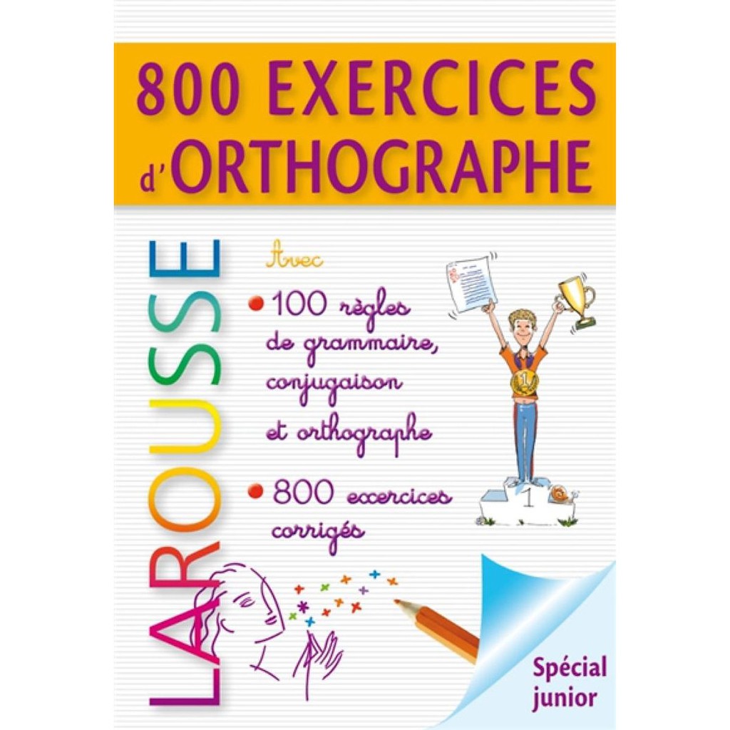 Sách học tiếng Pháp: 800 Exercices D'Orthographe - Grammaire - Conjugaison