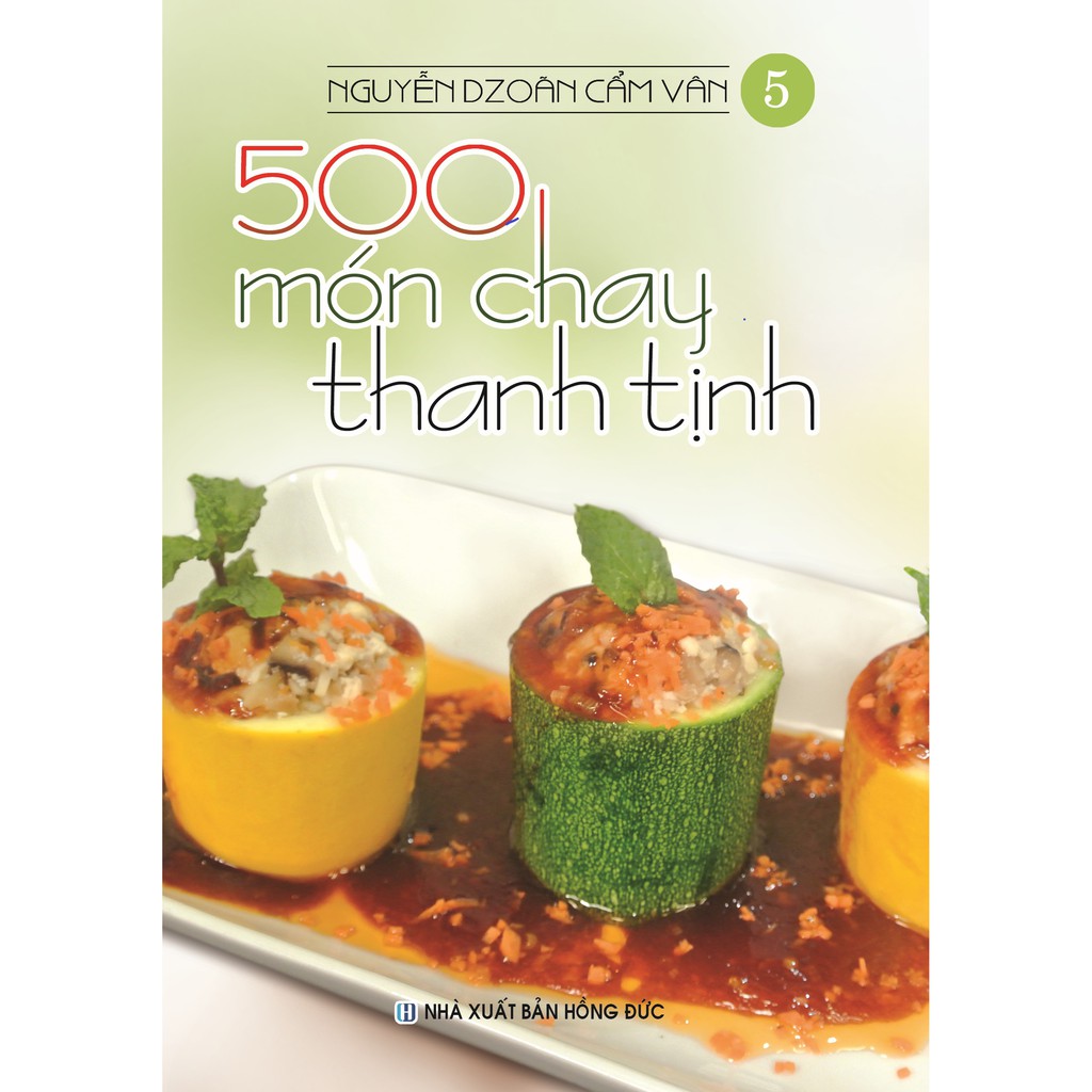 Sách Bộ 500 Món Chay Thanh Tịnh Từ Tập 1 Đến Tập 5 (Bộ 5 Cuốn)