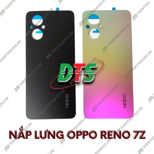 Nắp lưng oppo reno 7z ( Nắp lưng thay cho Oppo Reno 7Z )