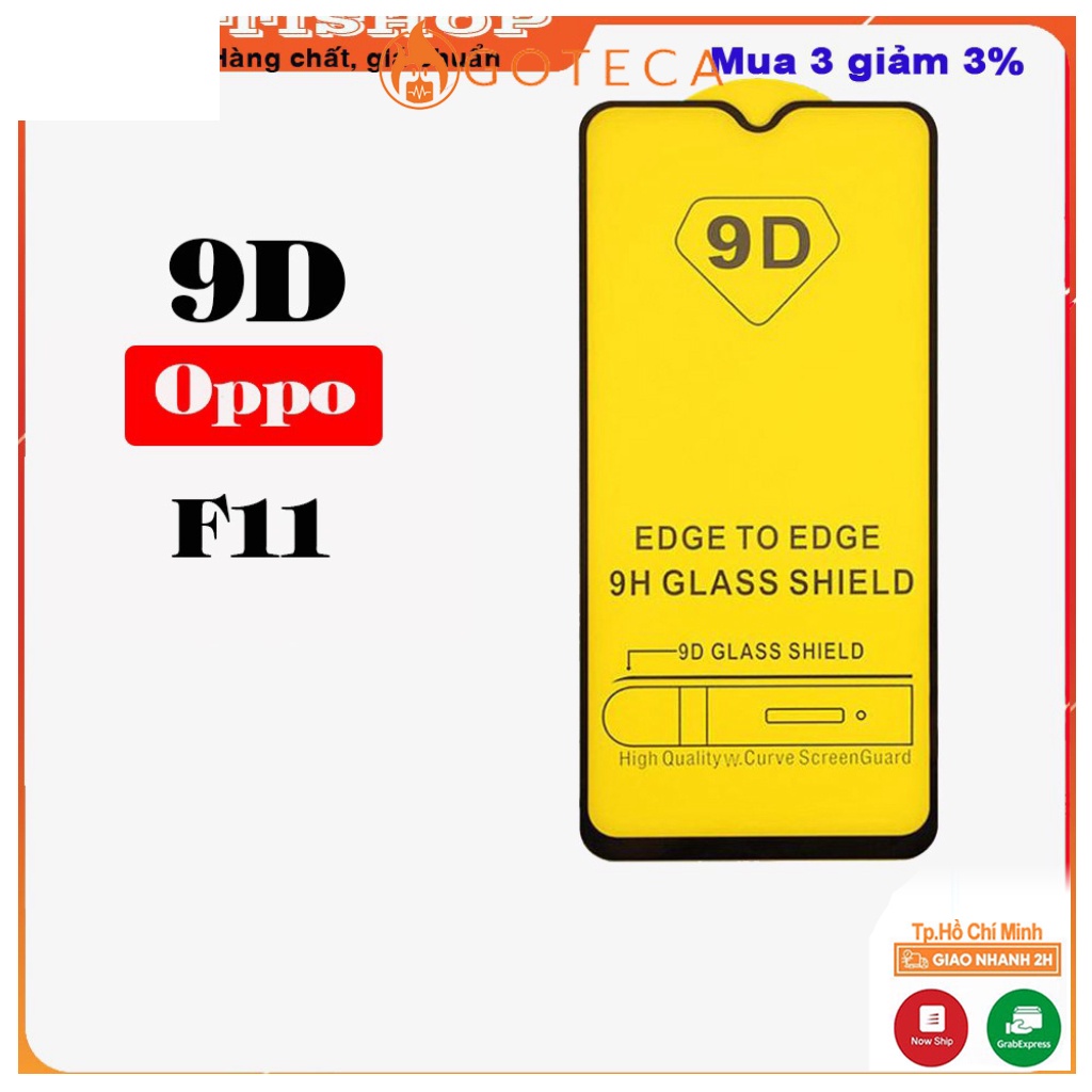 KÍNH CƯỜNG LỰC OPPO F11 - Full màn hình - 9D - 9H